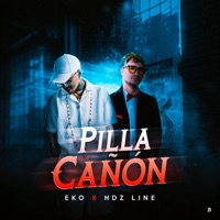 Pilla Cañon - Single - EKO & Hdz- Line