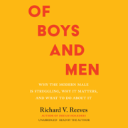 audiobook Of Boys and Men: Why the Modern Male Is Struggling, Why It Matters, and What to Do about It