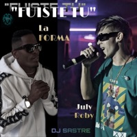 Fuiste Tu (feat. July Roby) - Single - La Forma