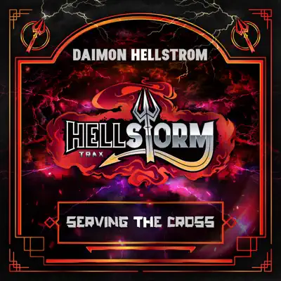 Ascolta 'Serving the Cross - Single' di Daimon Hellstrom