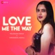 Love Me the Way Single