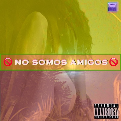 No somos amigos (feat. Fabio Ese Soy Yo & JuanchitoSaico) - Single