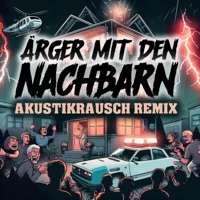 Ärger mit den Nachbarn (Akustikrausch rmx) - Single - Guterzogene Asis & deMusiax