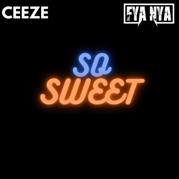 So Sweet (feat. Fya Nya)