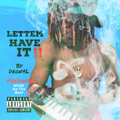 Lettem Have It (feat. Wiebe On Tha Beat) - Single