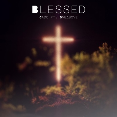 Blessed (feat. Jad0) - Single