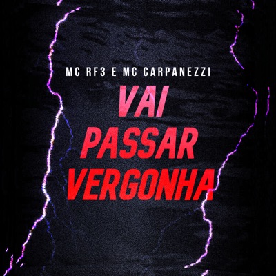 Vai Passar Vergonha (feat. MC Carpanezzi) - Single