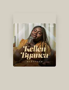 Listen to Kellen Byanca, watch music videos, read bio, see tour dates & more!