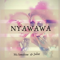 Nyawawa - Single - Ms Sunshine & Juliet Ochieng