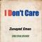 I Don't Care - Zunayed Eman lyrics