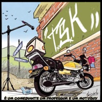 É um Comediante um Professor e um Motoboy - Grupo TSK & Anderson leite