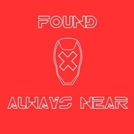 Always Near Found