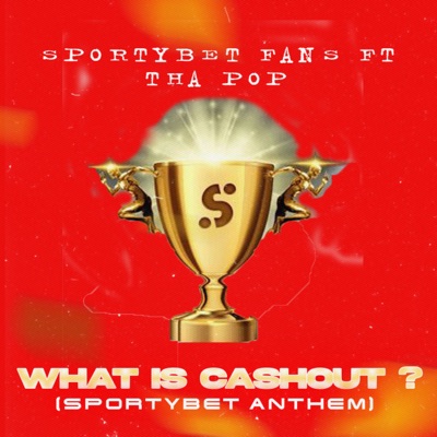 What Is Cashout? (Sportybet Anthem) [feat. Tha Pop] - Single