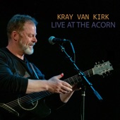 Kray Van Kirk - Days of Mercy - Live