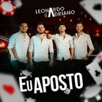 Eu Aposto - Single - Leonardo & Adriano
