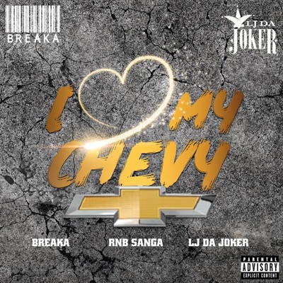 I Love my Chevy (feat. LJ da Joker & RNB Sanga) - Single