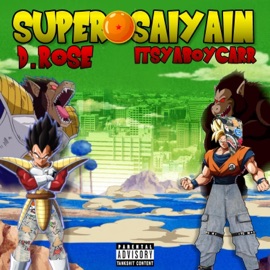 Super Saiyan (feat. D. Rose) ItsYaBoyCarr