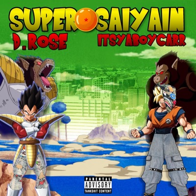 Super Saiyan (feat. D. Rose) - Single
