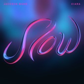Jackson Wang - Slow (with Ciara)