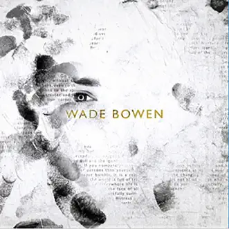 I'm Gonna Go by Wade Bowen song reviws