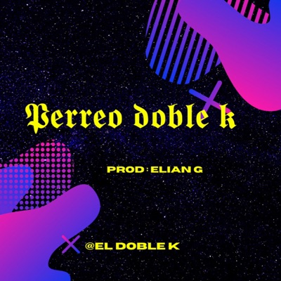 Perreo doble k (feat. ElianDj) - Single