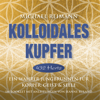 KOLLOIDALES KUPFER [432 Hertz] - Michael Reimann & Jeanne Ruland