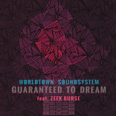 Guaranteed to Dream (feat. Zeek Burse) - Single