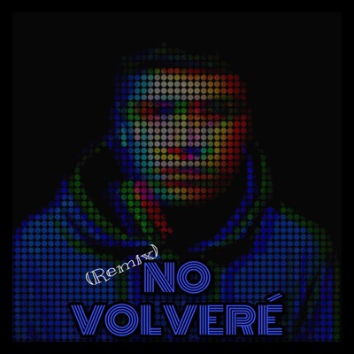 No volveré (feat. Izzle) [Remix] [Remix] - Single
