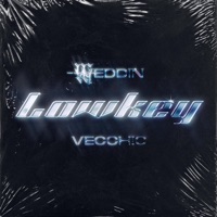 Lowkey (feat. VECCH!0) - Single - WEDDIN