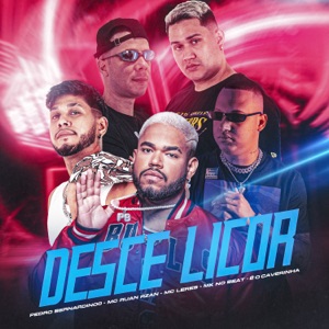 Desce Licor (feat. MC RUAN RZAN & MC LERES)