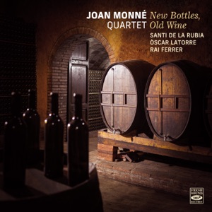 New Bottles, Old Wine (feat. Santi De La Rubia, Òscar Latorre Quartet & Rai Ferrer)