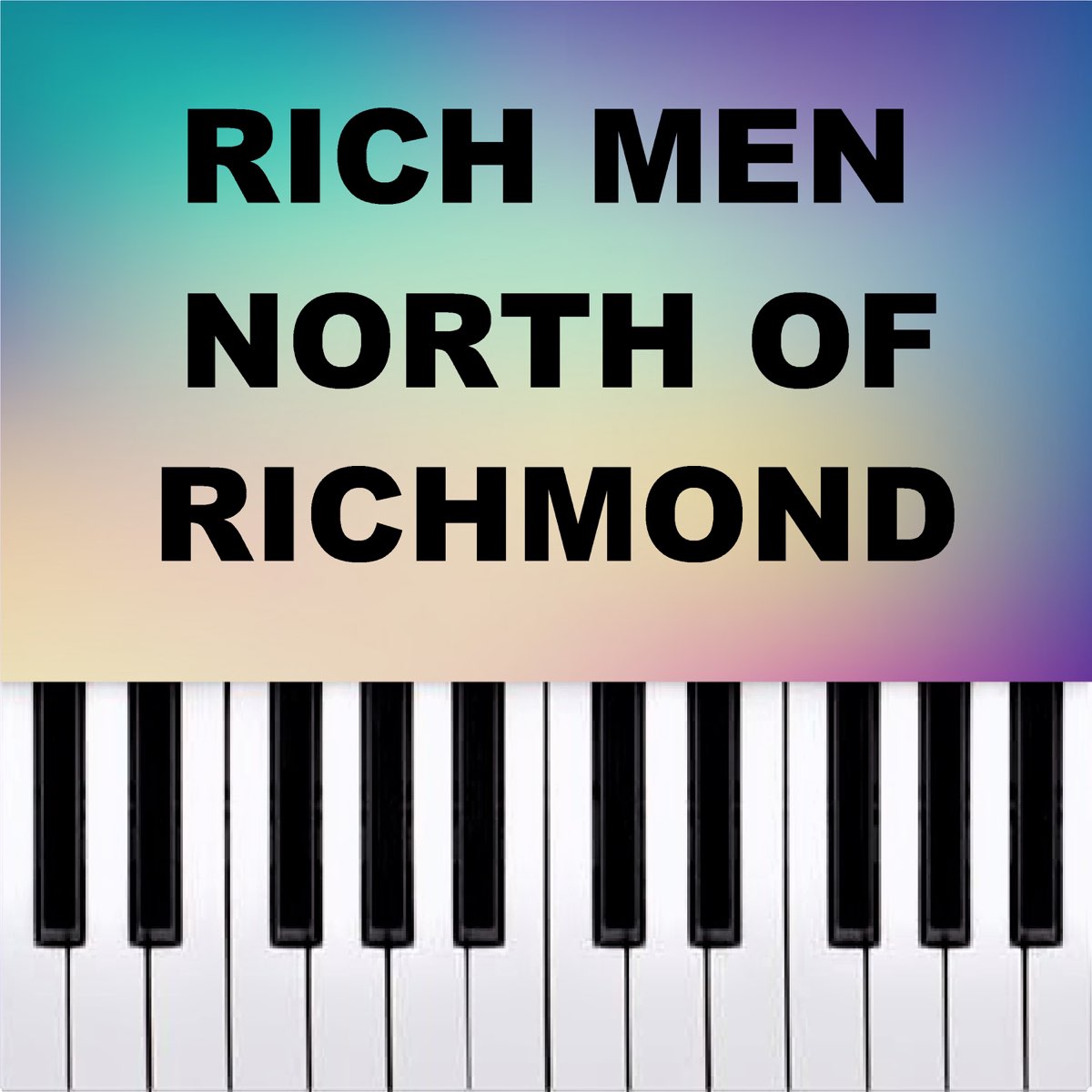 Rich Men North of Richmond (Piano Version) - Single - Album by Piano Pop Tv  - Apple Music