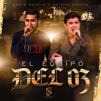 El Equipo Del 03 (El Venado) (feat. Quinto Efecto) - Single - Adair Garcia