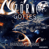 Der Zorn Gottes - Brandon Q. Morris & Mark Bremer