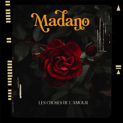 Song - Les Choses de l'Amour - Madano