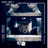 What Can I Say - Single - AYOO BIGZ