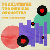 Funkymania - Omri Smadar Remix - Omri Smadar & The Original Orchestra