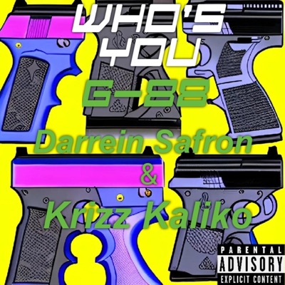 Who's You (feat. Darrein Safron & Krizz Kaliko) - Single