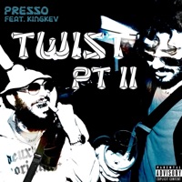 TWIST, Pt. 2 (feat. King Kev) - Single - Pre$$o