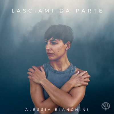 Lasciami da parte - Alessia Bianchini