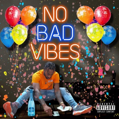 No Bad Vibes - Single
