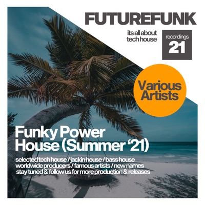 Funky Power House (Summer '21)