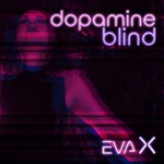 Dopamine Blind - Single