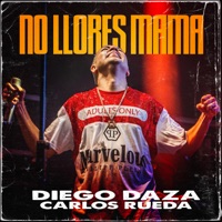 No Llores Mamá (Live) - Single - Carlos Rueda & Diego Daza