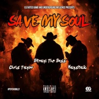 Save my Soul Btrayl Haystak Chris Taylor - Single - BTRAYL THE BOSS
