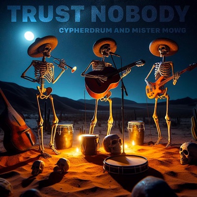 Trust Nobody (feat. CYPHERDRUM) - Single