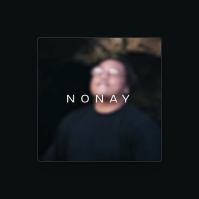 Listen to Nonay, watch music videos, read bio, see tour dates & more!