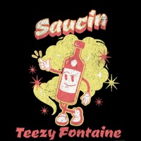 Saucin - Single - Teezy Fontaine