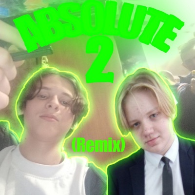 Absolute 2 (Remix) - Single