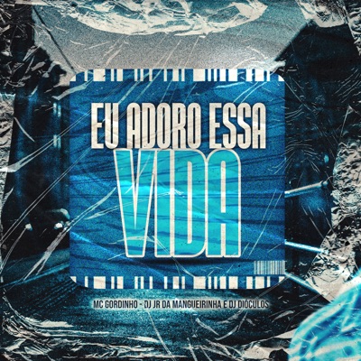 Eu Adoro Essa Vida - Single